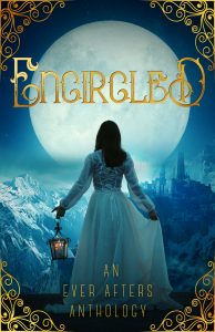 Cover image of Encircled, an Ever Afters Anthology